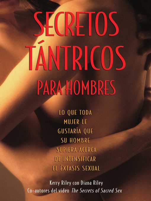 Title details for Secretos Tántricos para Hombres by Kerry Riley - Available